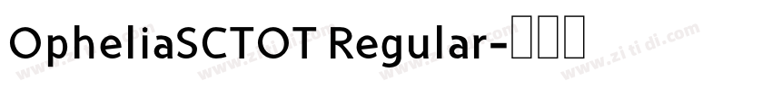 OpheliaSCTOT Regular字体转换